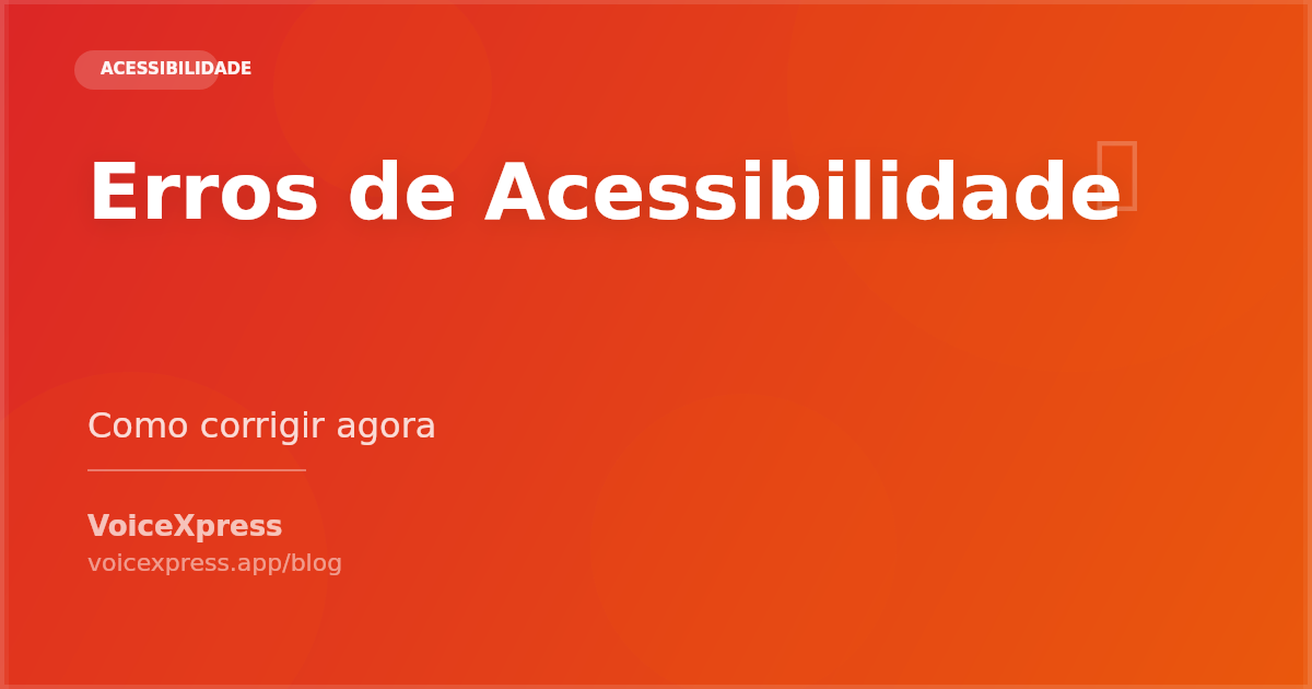 Erros de acessibilidade mais comuns em blogs e sites