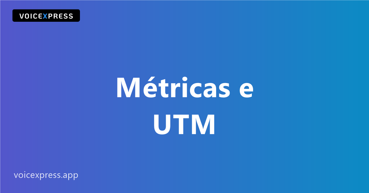 Métricas e UTM