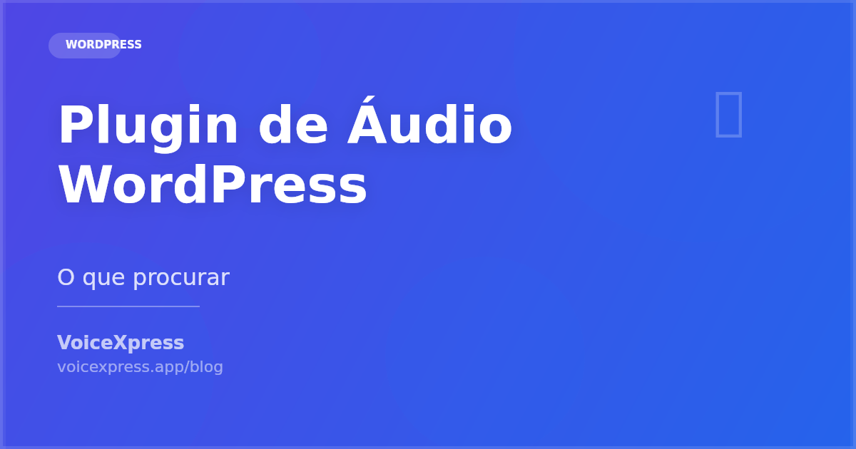 Plugin de áudio para WordPress - o que procurar