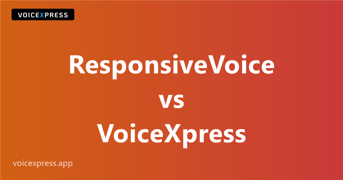 ResponsiveVoice vs VoiceXpress