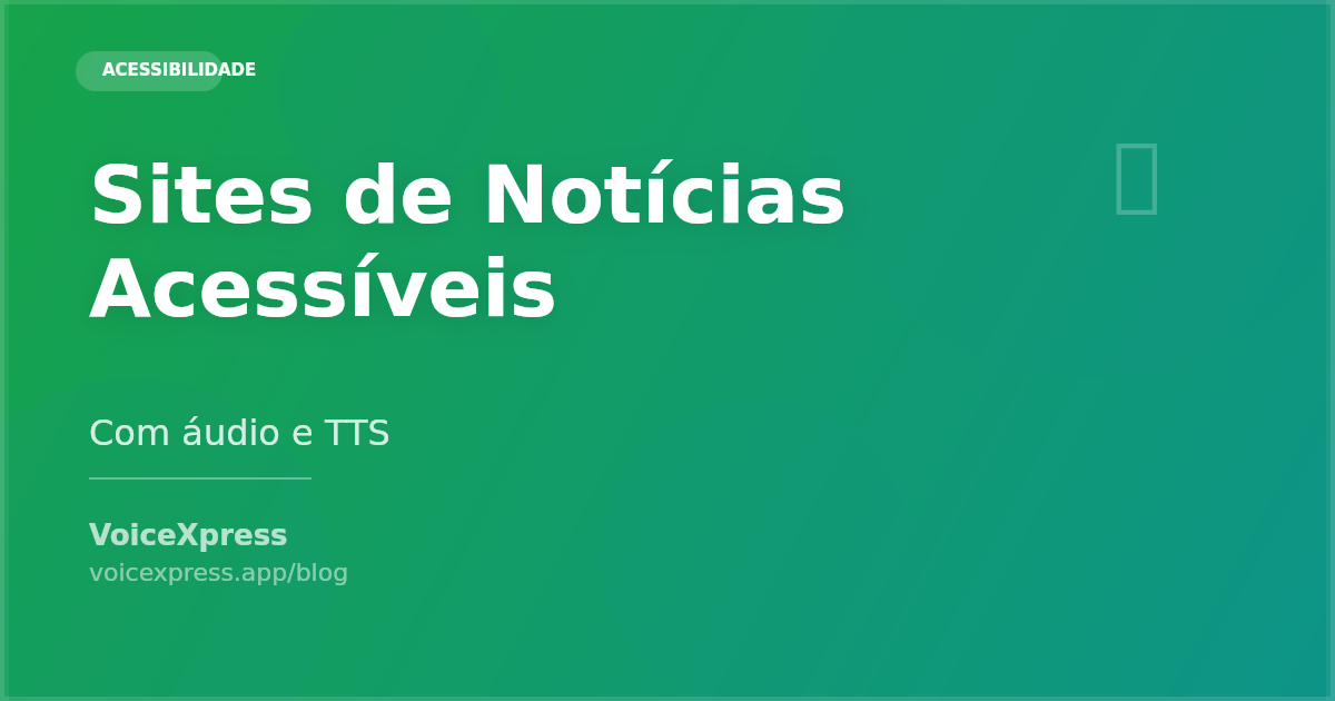 Sites de notícias acessíveis com áudio